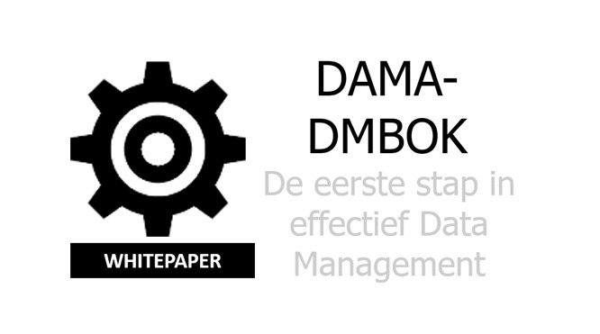 Een gedeeld begrip van het DAMA-DMBOK raamwerk is de eerste stap in effectief Data Management.